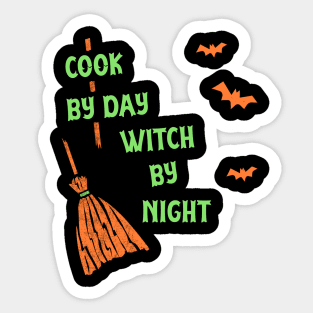 Cook By Day Witch By Night Shirt Funny Witch Party Tshirt Halloween Spooky Gift Scary Pumpkin Tee Sticker